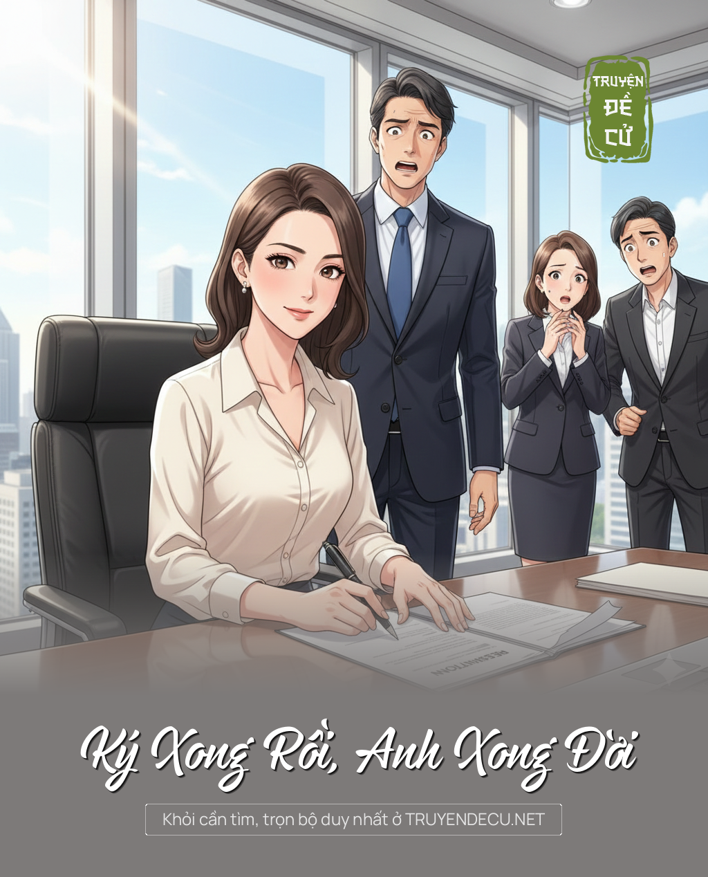 
                            Ký Xong Rồi, Anh Xong Đời