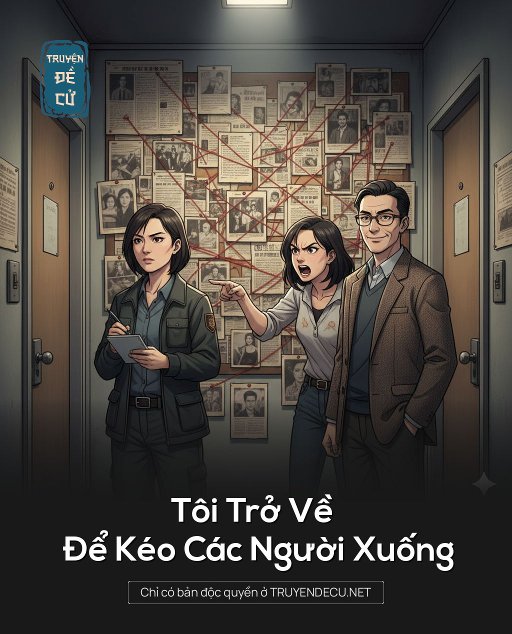 Tôi Trở Về Để Kéo Các Người Xuống