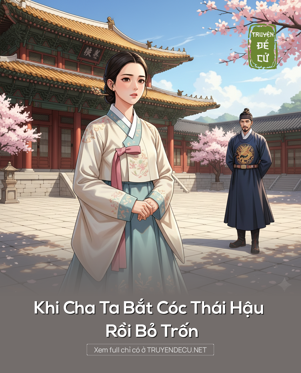 Khi Cha Ta Bắt Cóc Thái Hậu Rồi Bỏ Trốn