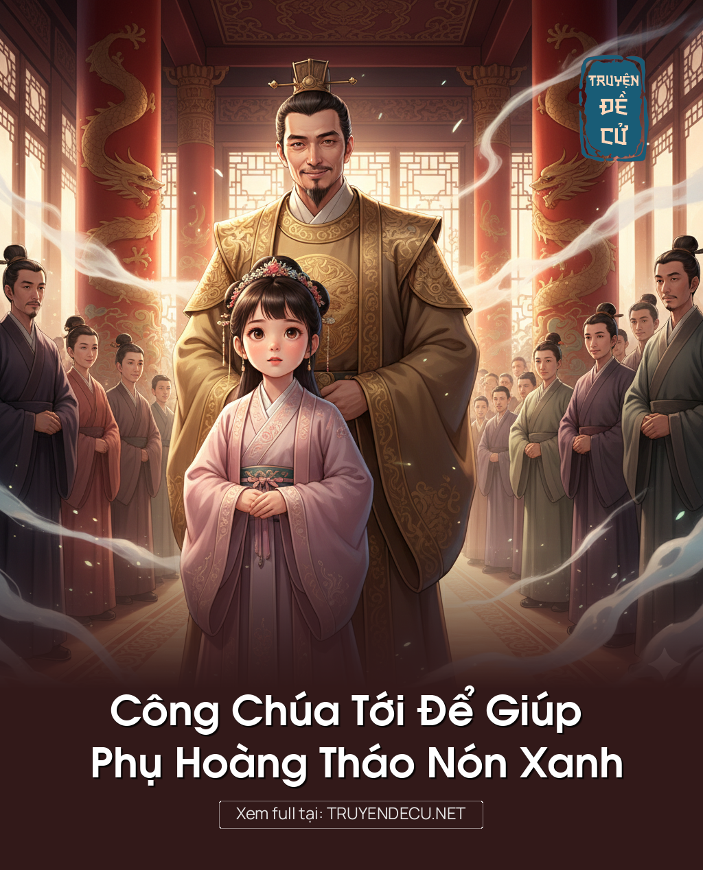 
                            Công Chúa Tới Để Giúp Phụ Hoàng Tháo Nón Xanh