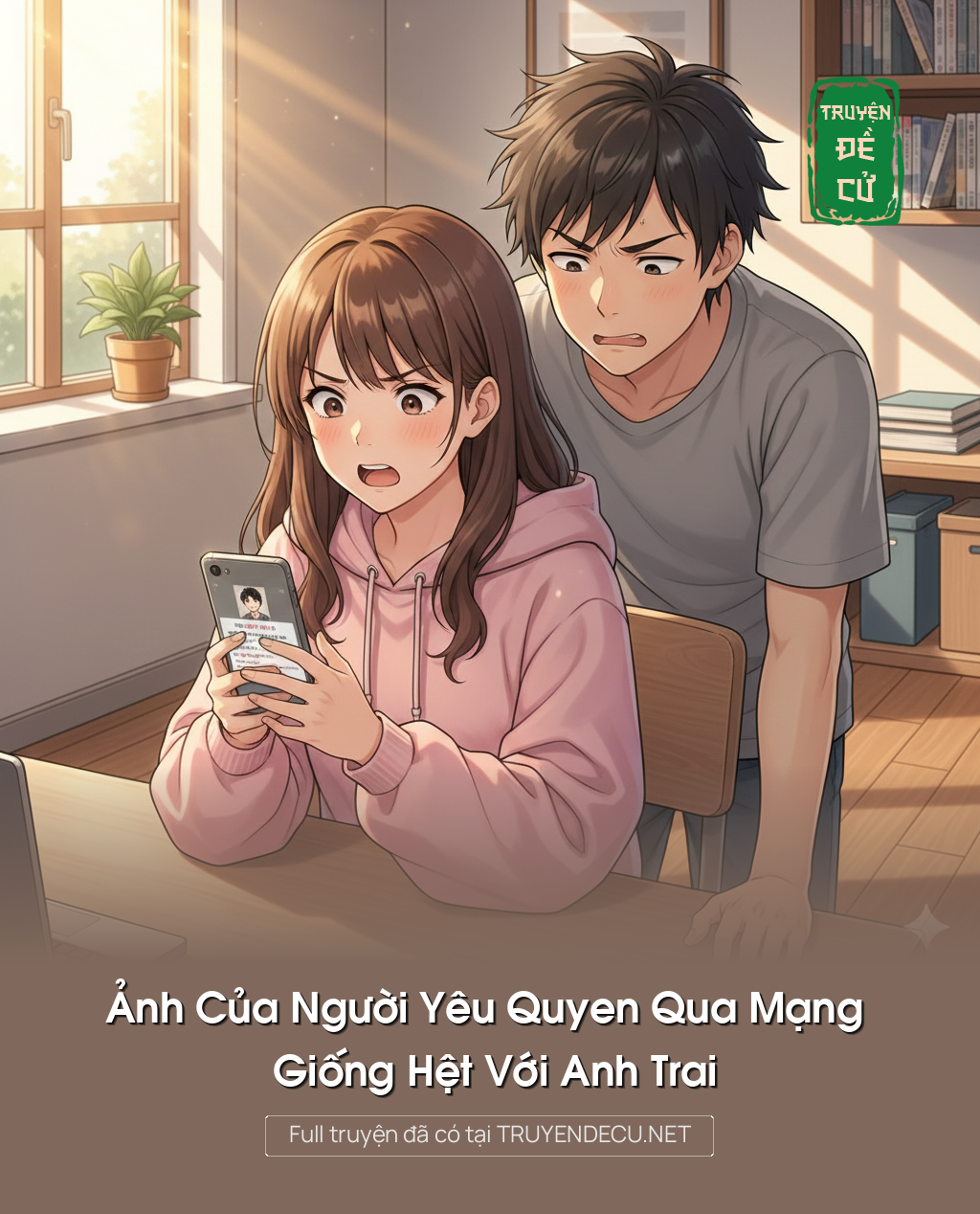 Ảnh Của Người Yêu Quyen Qua Mạng Giống Hệt Với Anh Trai