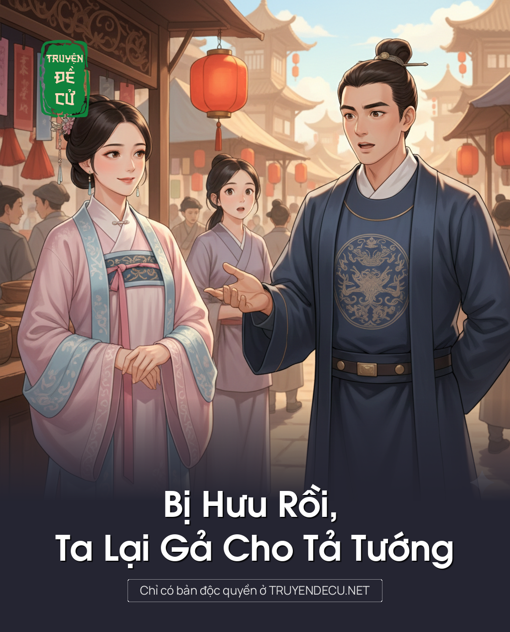 Bị Hưu Rồi, Ta Lại Gả Cho Tả Tướng
