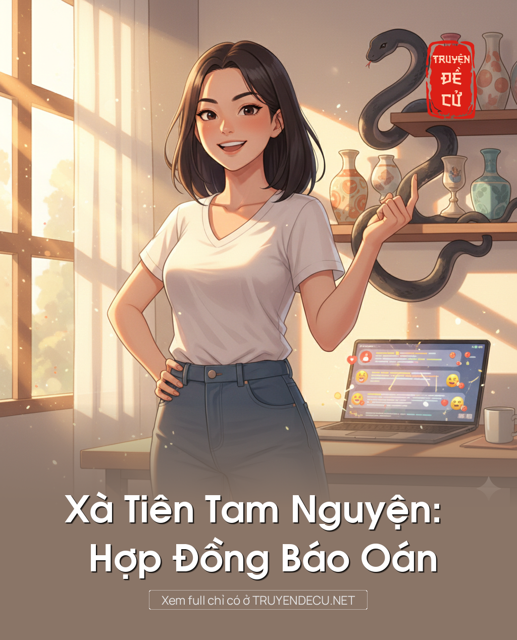 
                            Xà Tiên Tam Nguyện: Hợp Đồng Báo Oán