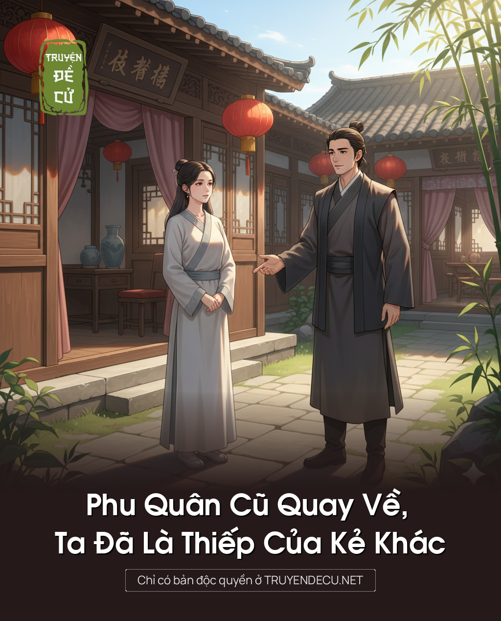 
                            Phu Quân Cũ Quay Về, Ta Đã Là Thiếp Của Kẻ Khác