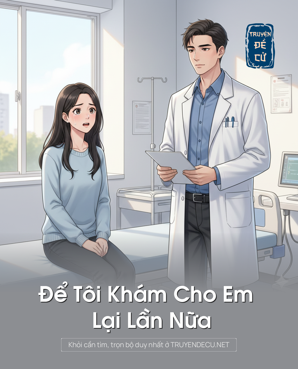 
                            Để Tôi Khám Cho Em Lại Lần Nữa