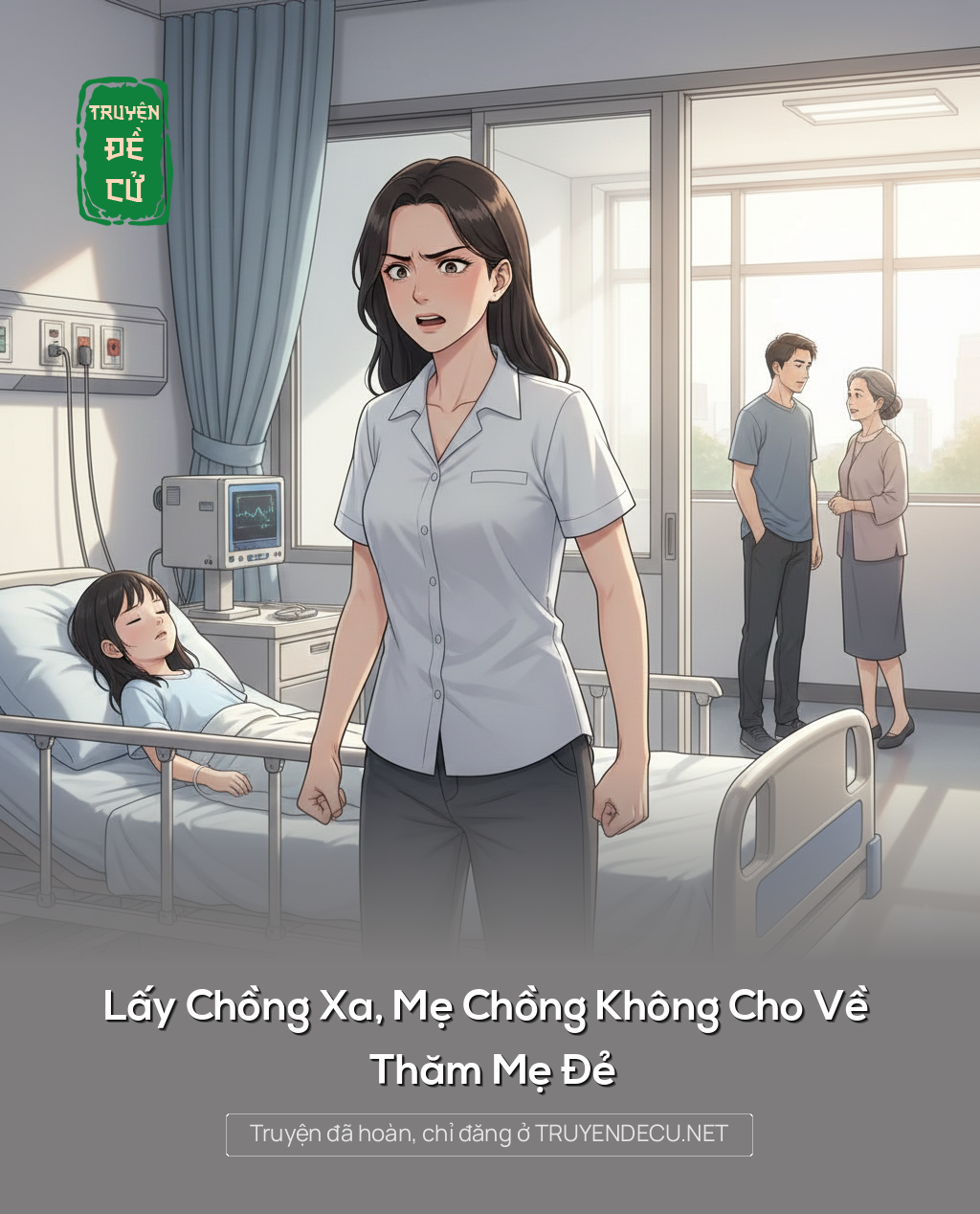 
                            Lấy Chồng Xa, Mẹ Chồng Không Cho Về Thăm Mẹ Đẻ
