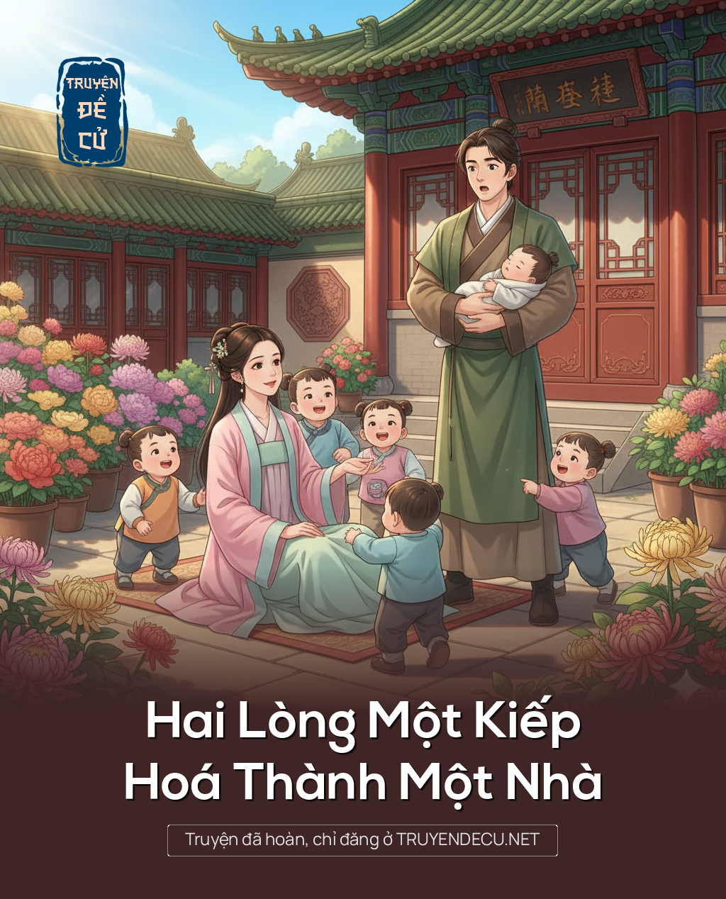 Hai Lòng Một Kiếp, Hoá Thành Một Nhà