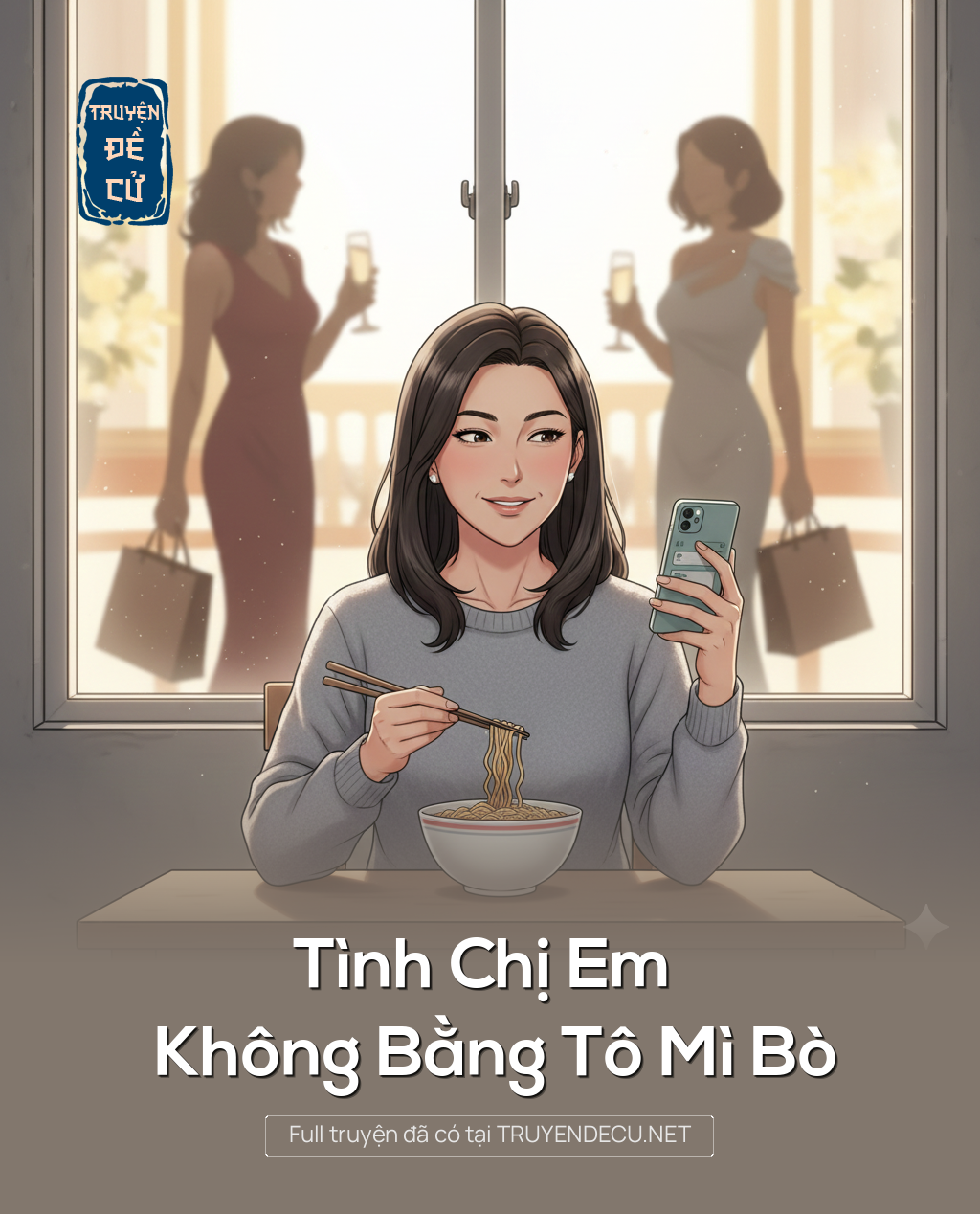 Tình Chị Em Không Bằng Tô Mì Bò