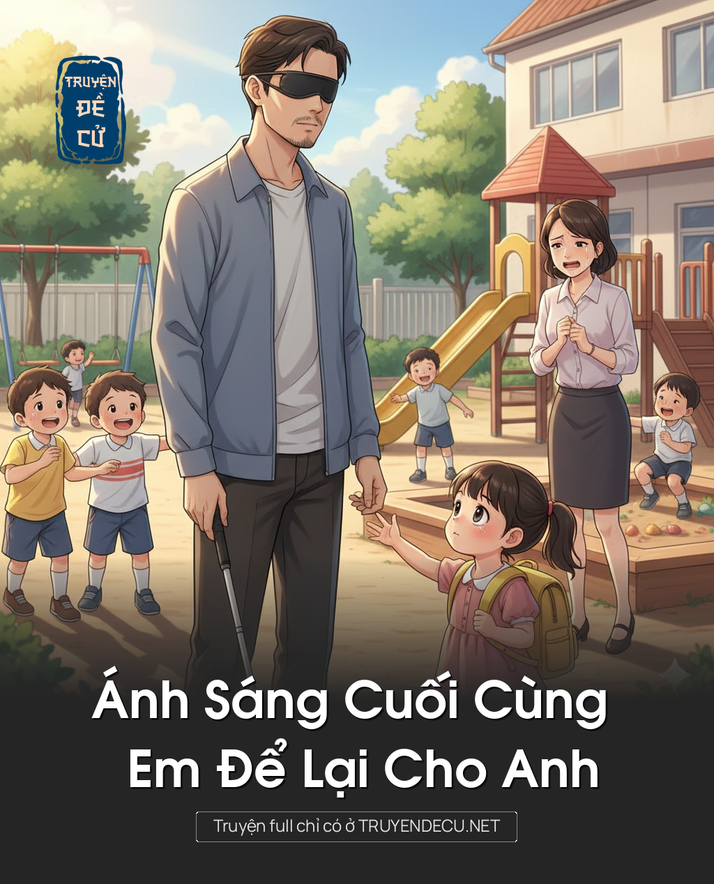 
                            Ánh Sáng Cuối Cùng Em Để Lại Cho Anh