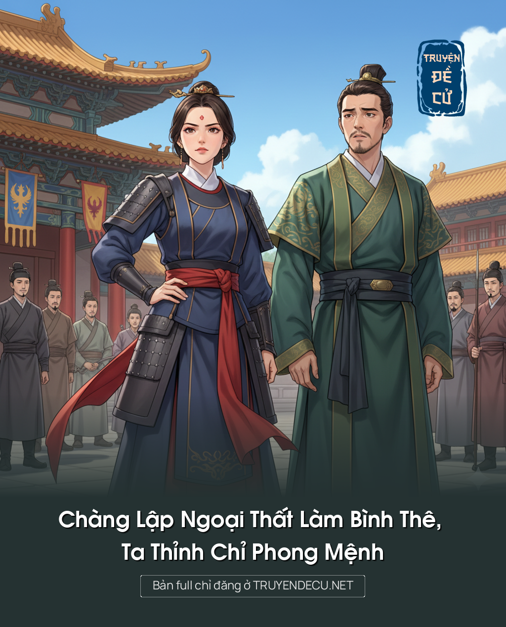 Chàng Lập Ngoại Thất Làm Bình Thê, Ta Thỉnh Chỉ Phong Mệnh