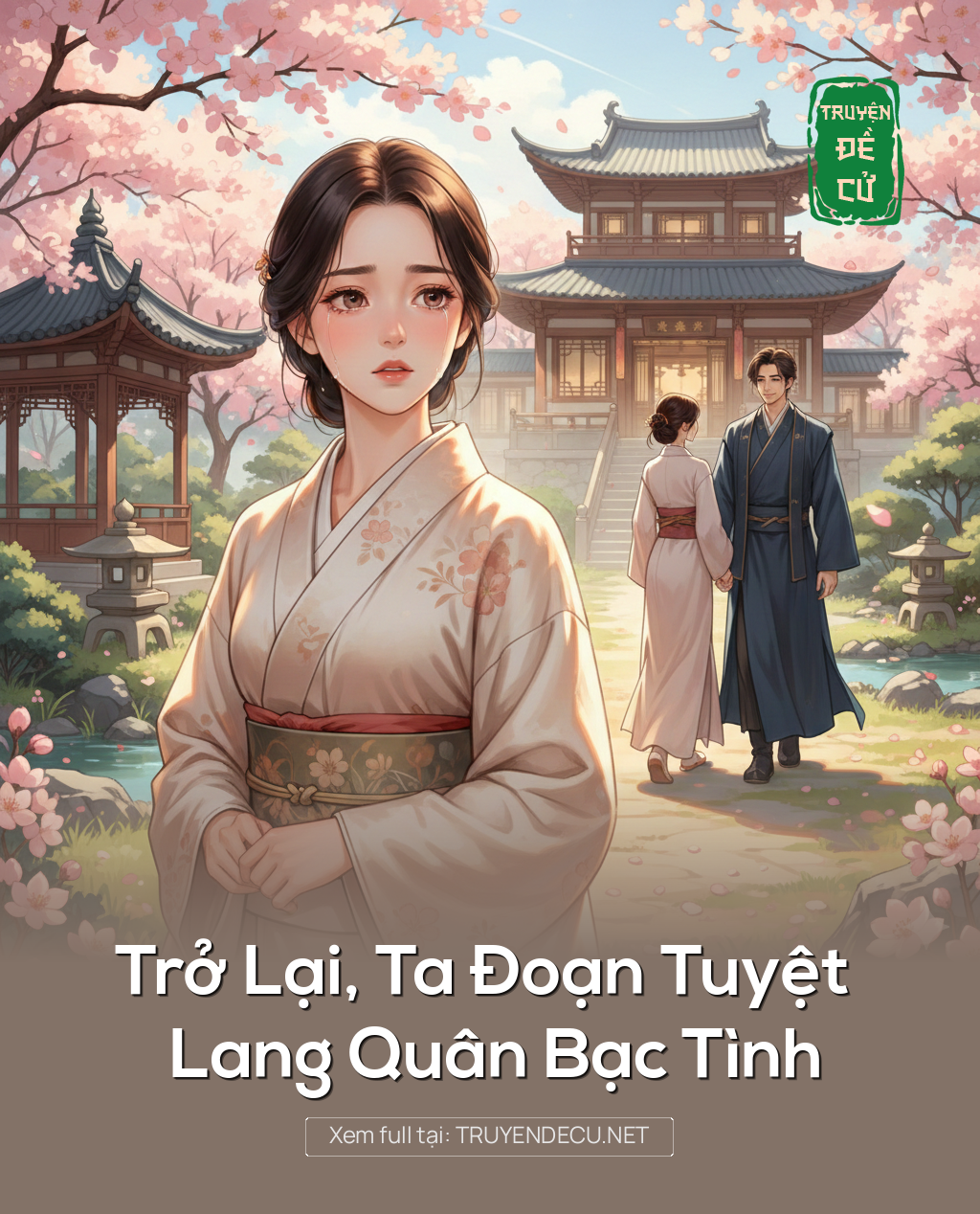 Trở Lại , Ta Đoạn Tuyệt Lang Quân Bạc Tình