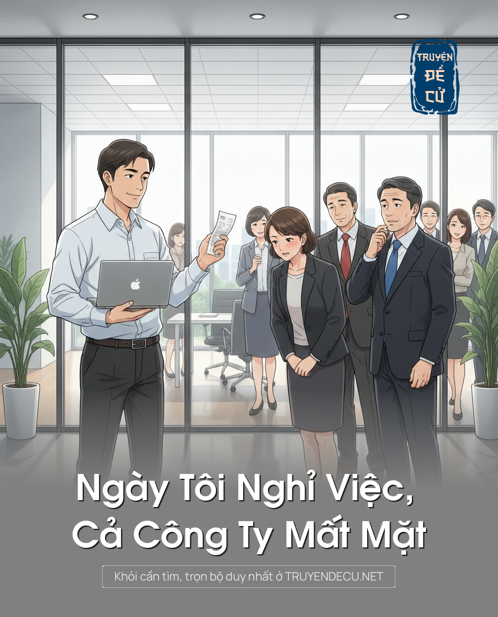 Ngày Tôi Nghỉ Việc, Cả Công Ty Mất Mặt