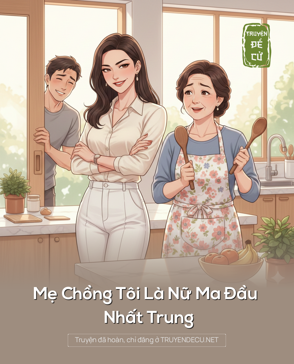 Mẹ Chồng Tôi Là Nữ Ma Đầu Nhất Trung