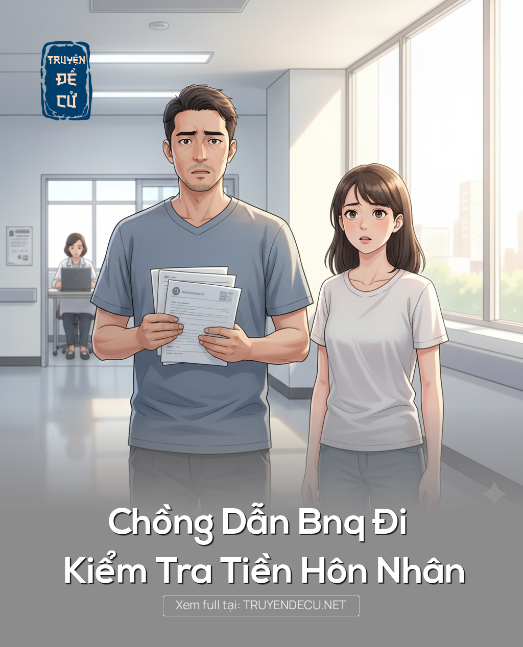Chồng Dẫn Bnq Đi Kiểm Tra Tiền Hôn Nhân