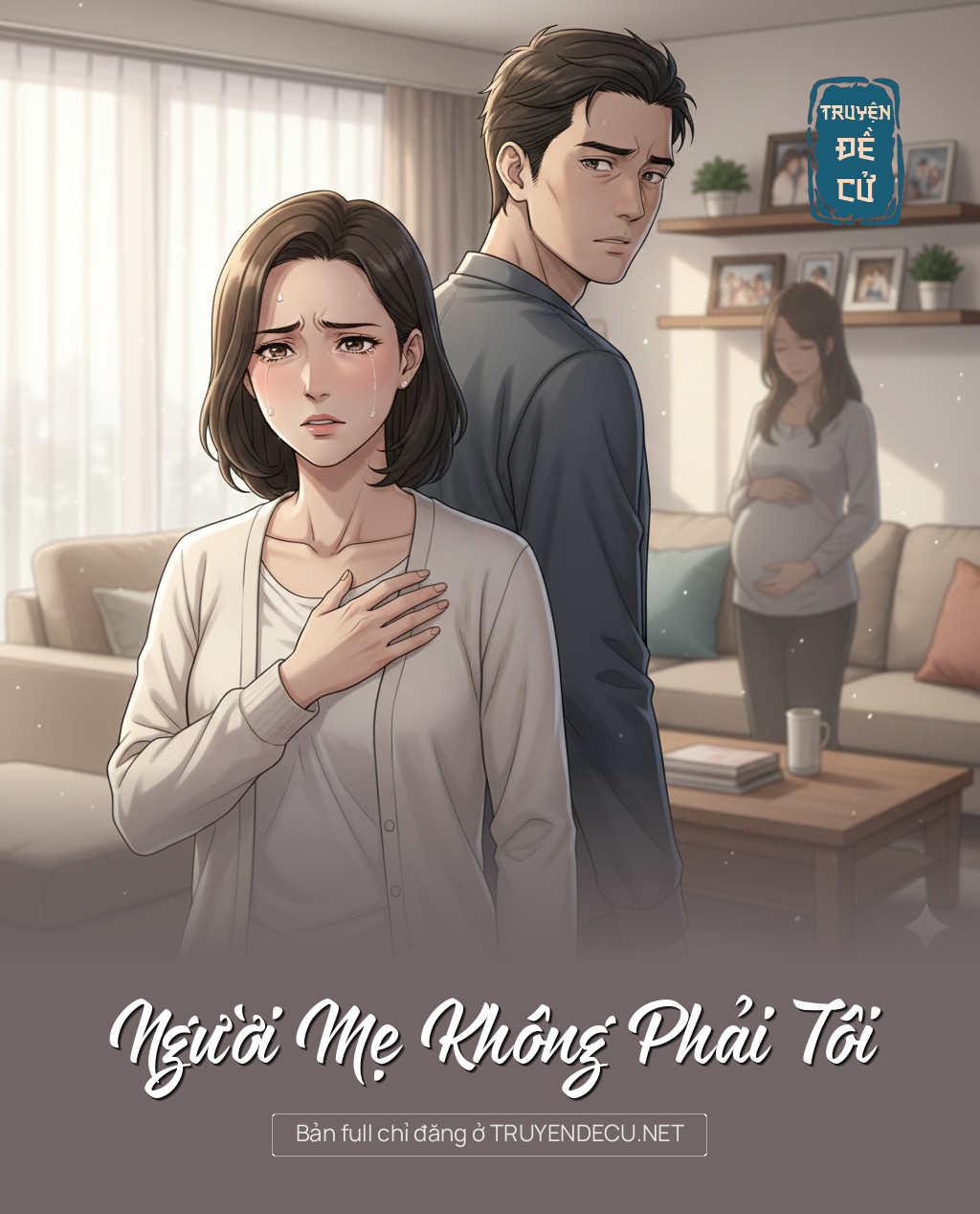 
                            Người Mẹ Không Phải Tôi
