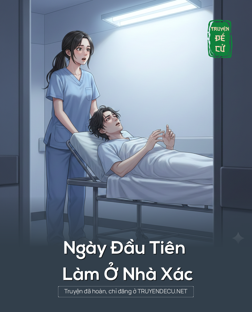
                            Ngày Đầu Tiên Làm Ở Nhà Xác