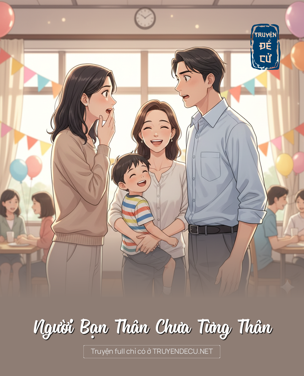 
                            Người Bạn Thân Chưa Từng Thân