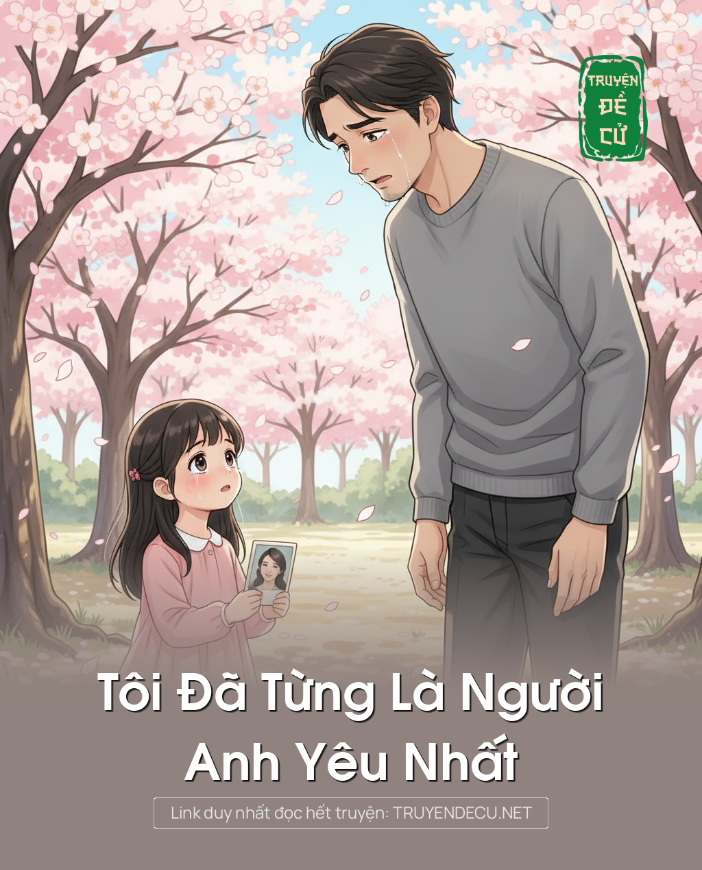 
                            Tôi Đã Từng Là Người Anh Yêu Nhất
