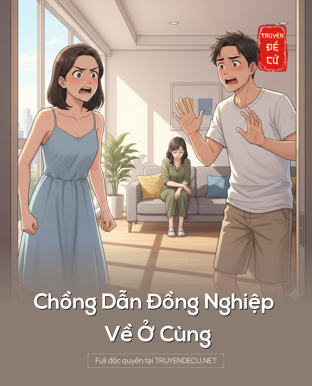 
                            Chồng Dẫn Đồng Nghiệp Về Ở Cùng