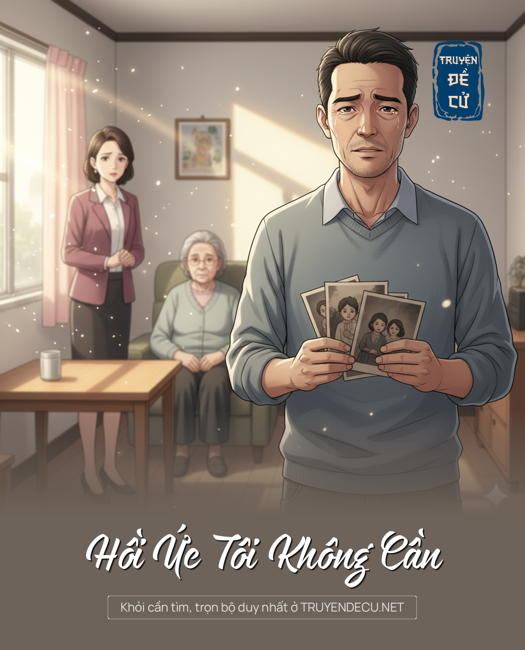 
                            Hồi Ức Tôi Không Cần