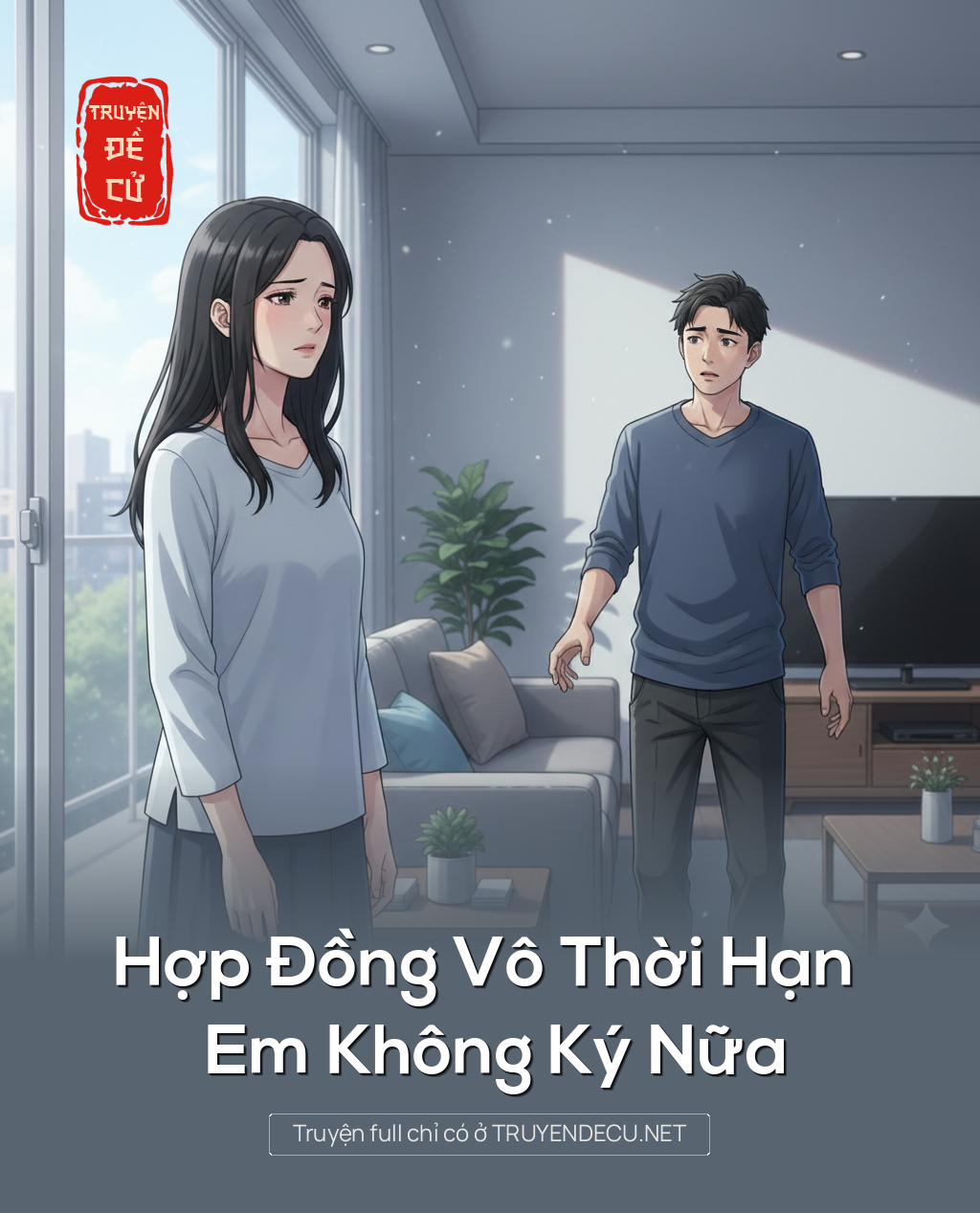 Hợp Đồng Vô Thời Hạn – Em Không Ký Nữa