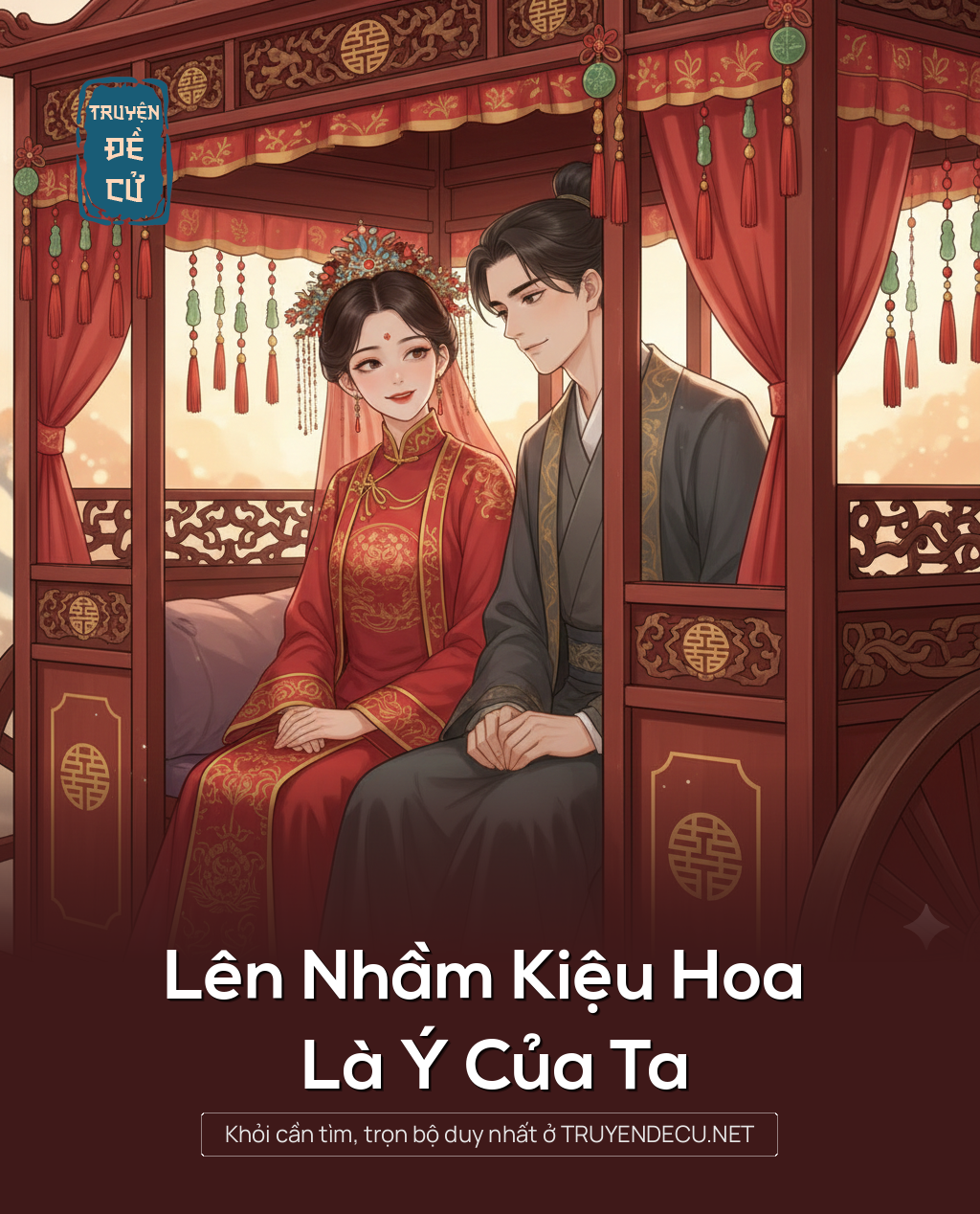 
                            Lên Nhầm Kiệu Hoa Là Ý Của Ta
