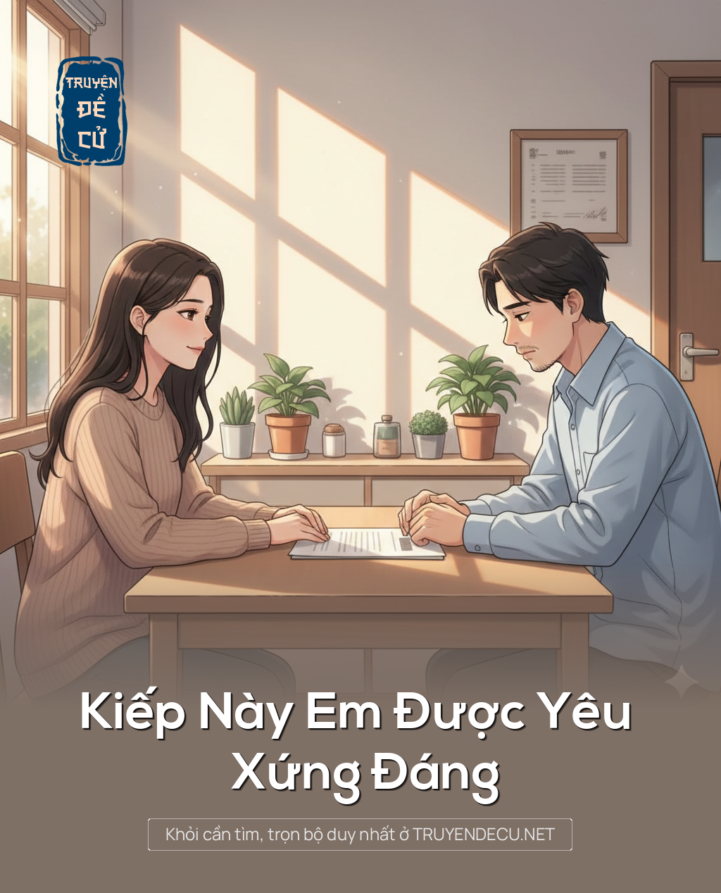 
                            Kiếp Này Em Được Yêu Xứng Đáng