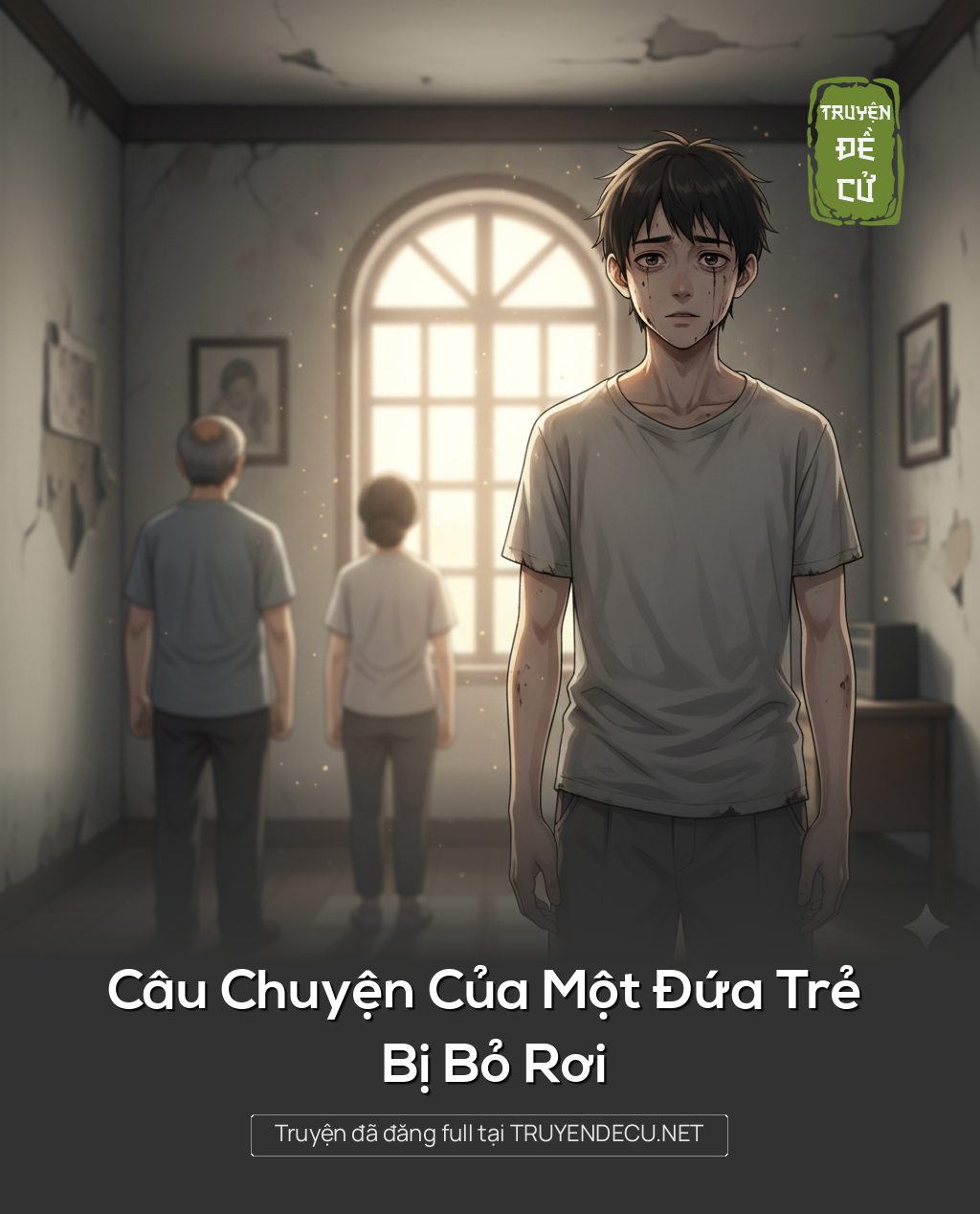 
                            Câu Chuyện Của Một Đứa Trẻ Bị Bỏ Rơi