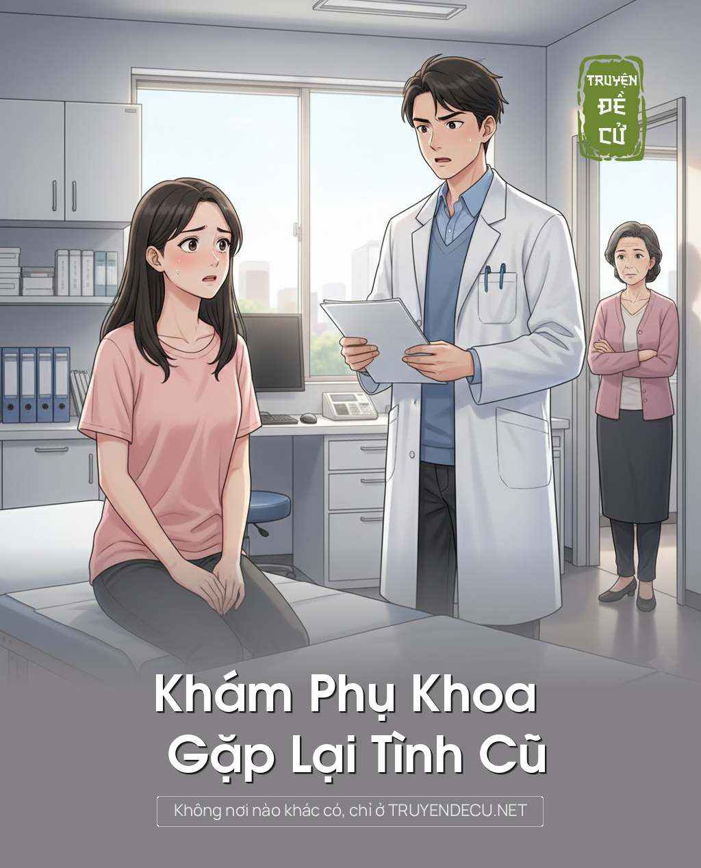 
                            Khám Phụ Khoa Gặp Lại Tình Cũ