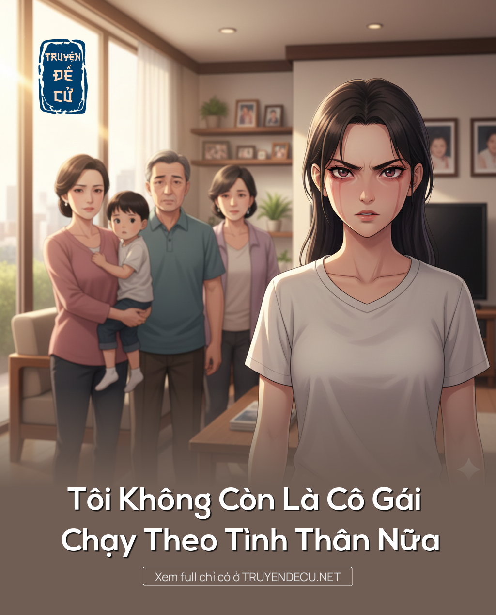 Tôi Không Còn Là Cô Gái Chạy Theo Tình Thân Nữa