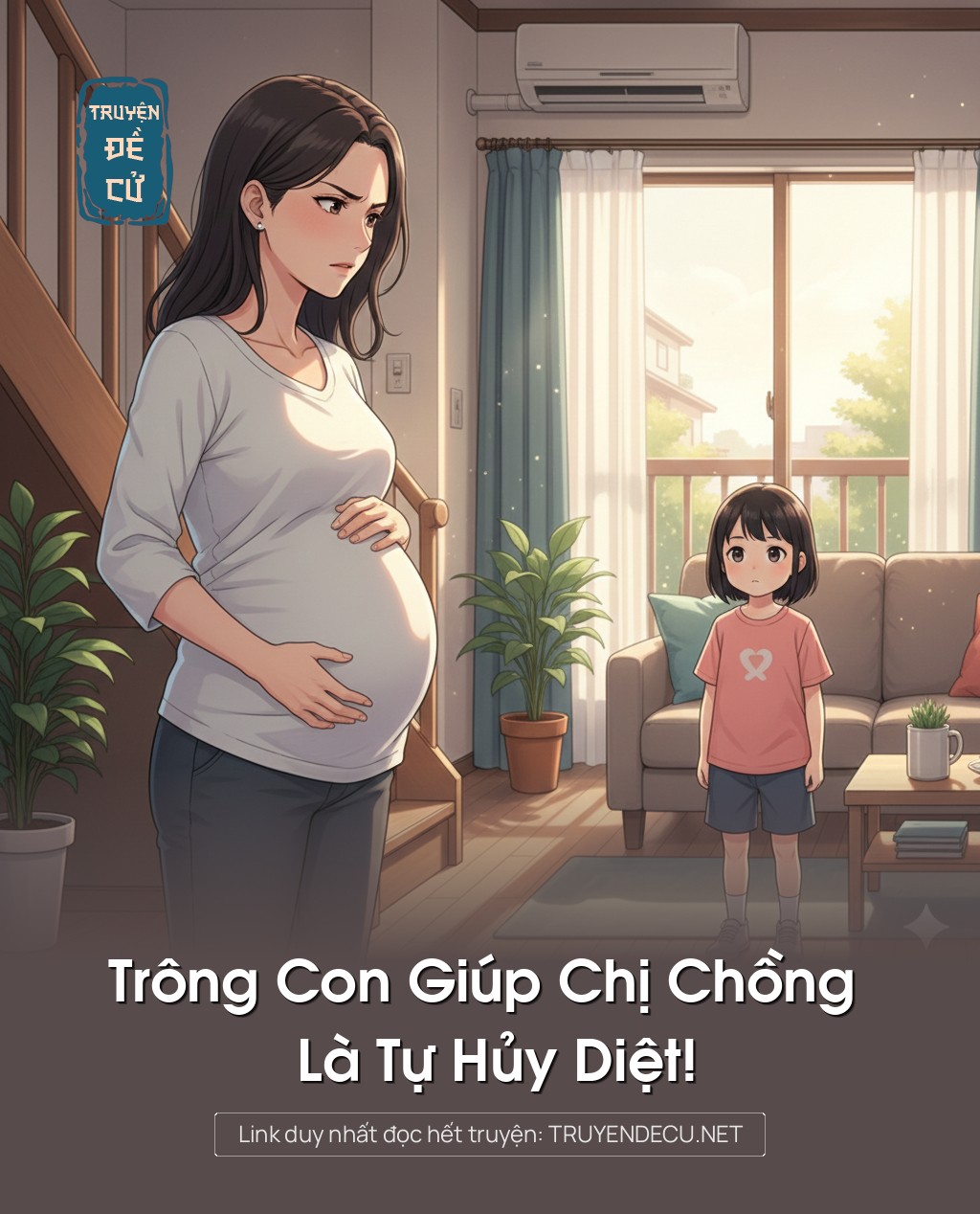 
                            Trông Con Giúp Chị Chồng Là Tự Hủy Diệt!