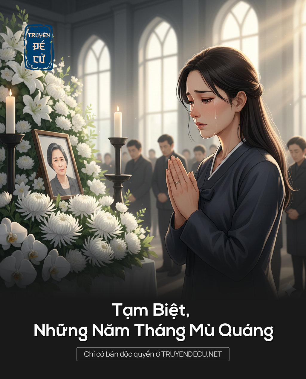 
                            Tạm Biệt, Những Năm Tháng Mù Quáng