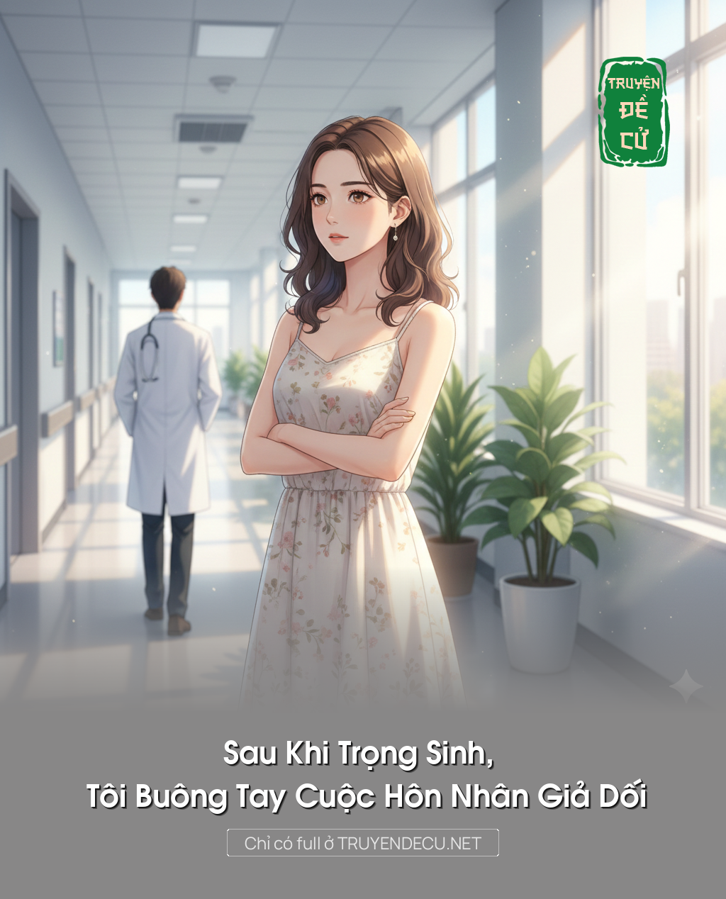 
                            Sau Khi Trọng Sinh, Tôi Buông Tay Cuộc Hôn Nhân Giả Dối
