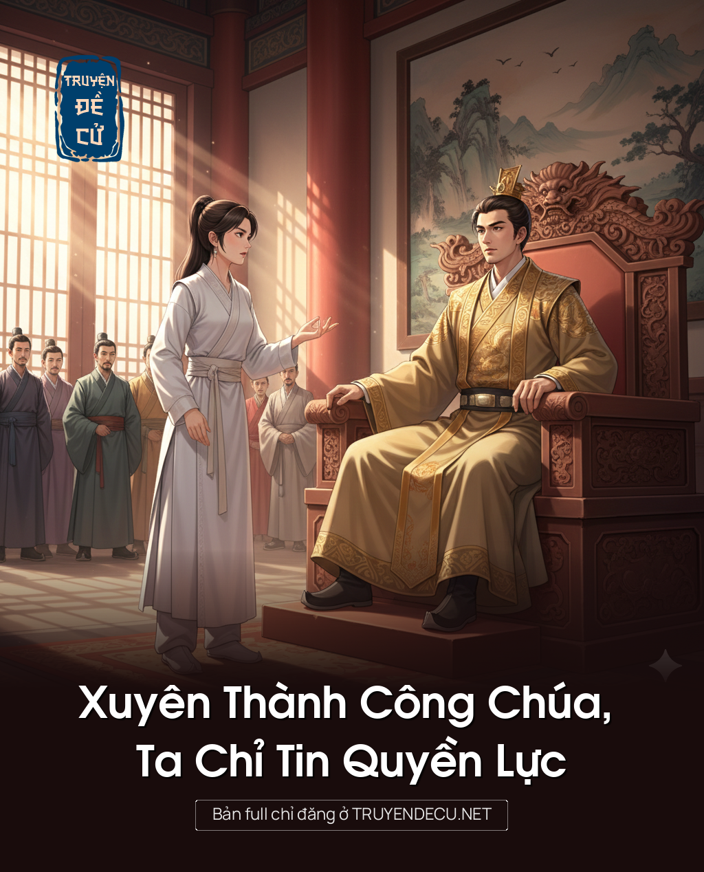 Xuyên Thành Công Chúa, Ta Chỉ Tin Quyền Lực