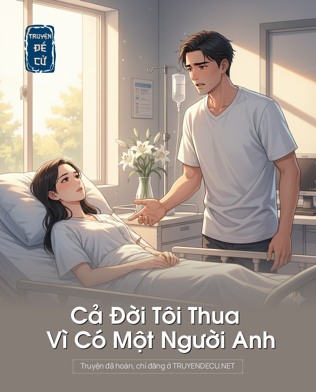 Cả Đời Tôi Thua Vì Có Một Người Anh