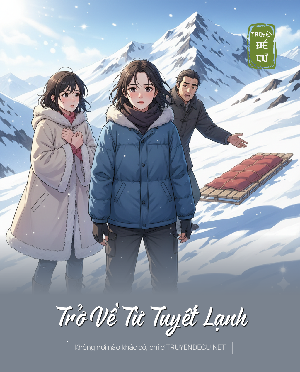 
                            Trở Về Từ Tuyết Lạnh