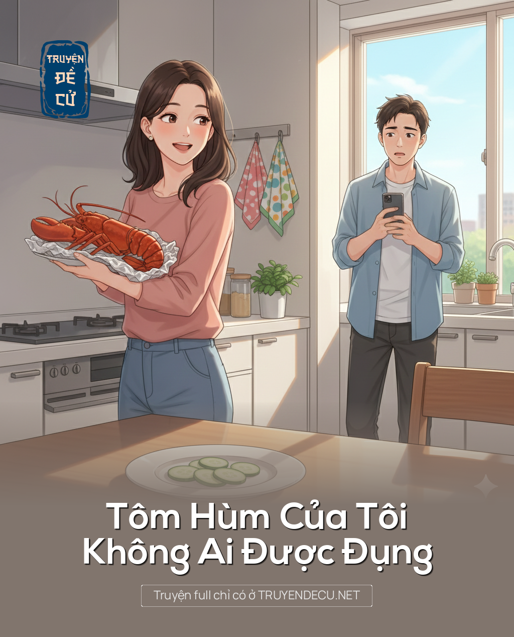Tôm Hùm Của Tôi, Không Ai Được Đụng