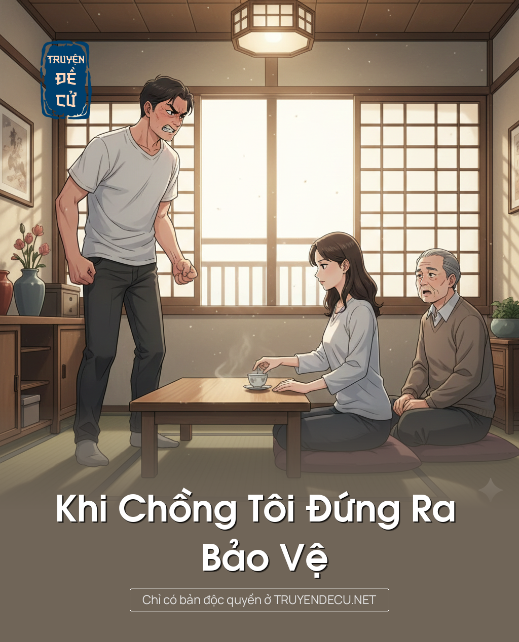 
                            Khi Chồng Tôi Đứng Ra Bảo Vệ