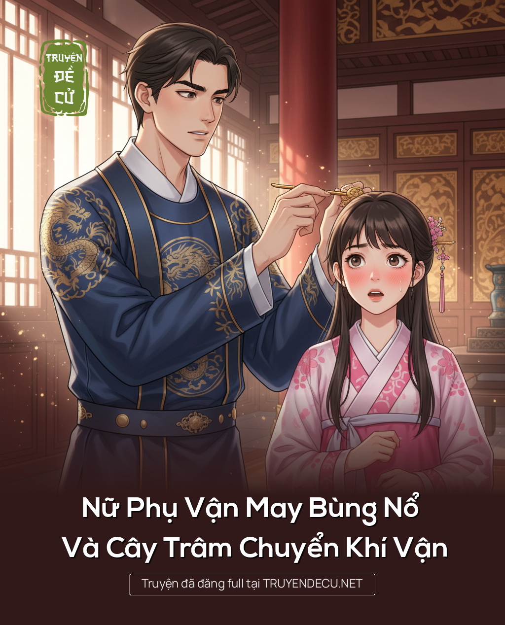 Nữ Phụ Vận May Bùng Nổ Và Cây Trâm Chuyển Khí Vận