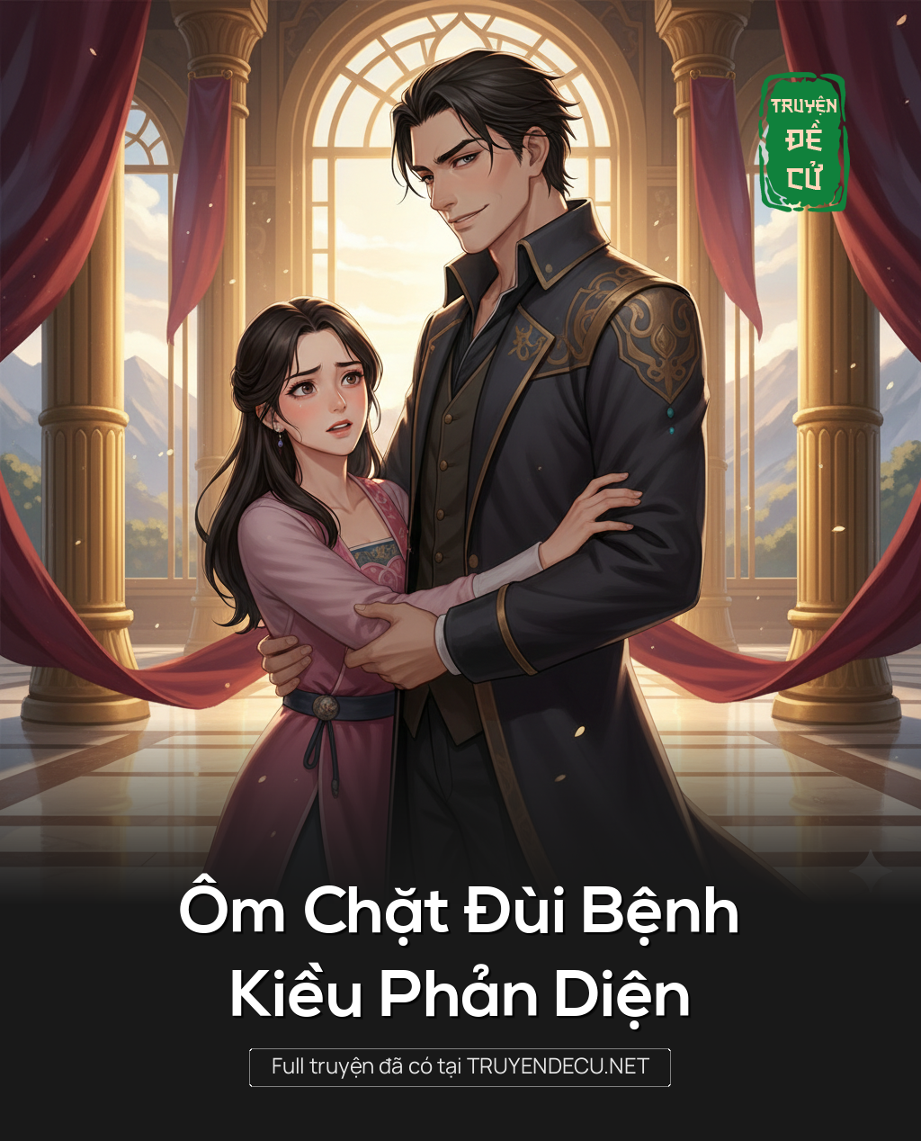 
                            Ôm Chặt Đùi Bệnh Kiều Phản Diện