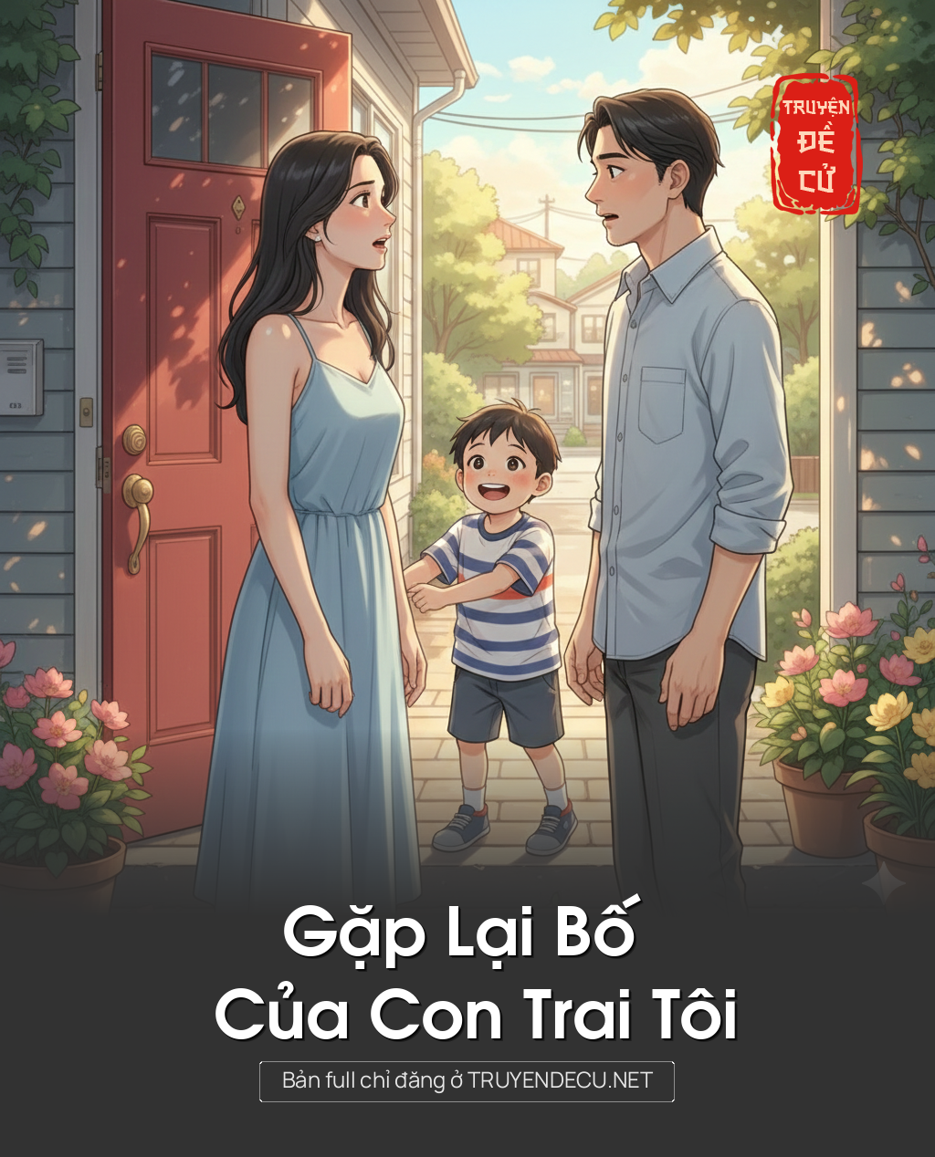 
                            Gặp Lại Bố Của Con Trai Tôi