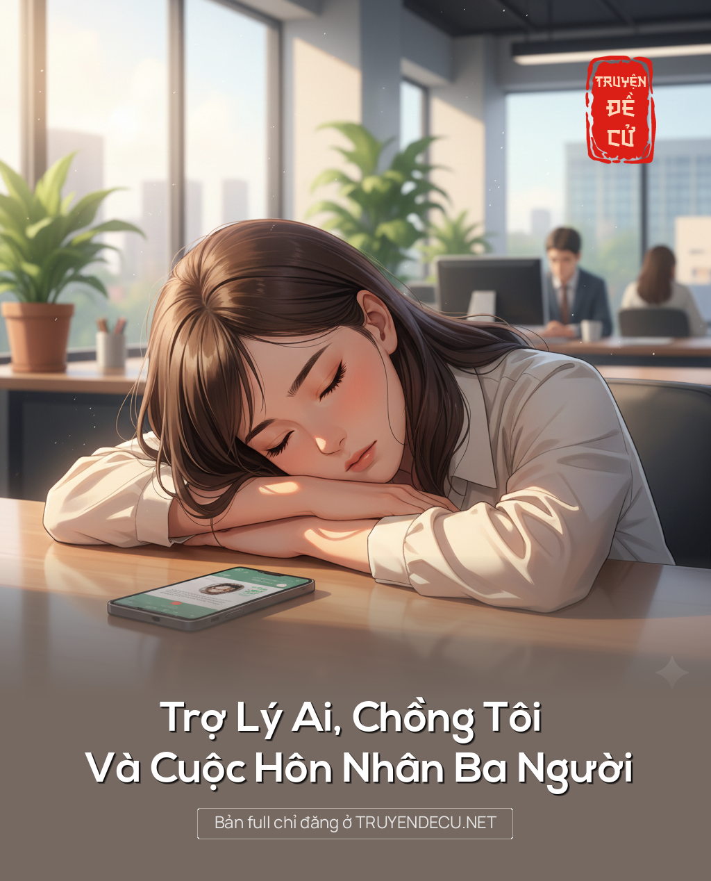 
                            Trợ Lý Ai, Chồng Tôi Và Cuộc Hôn Nhân Ba Người