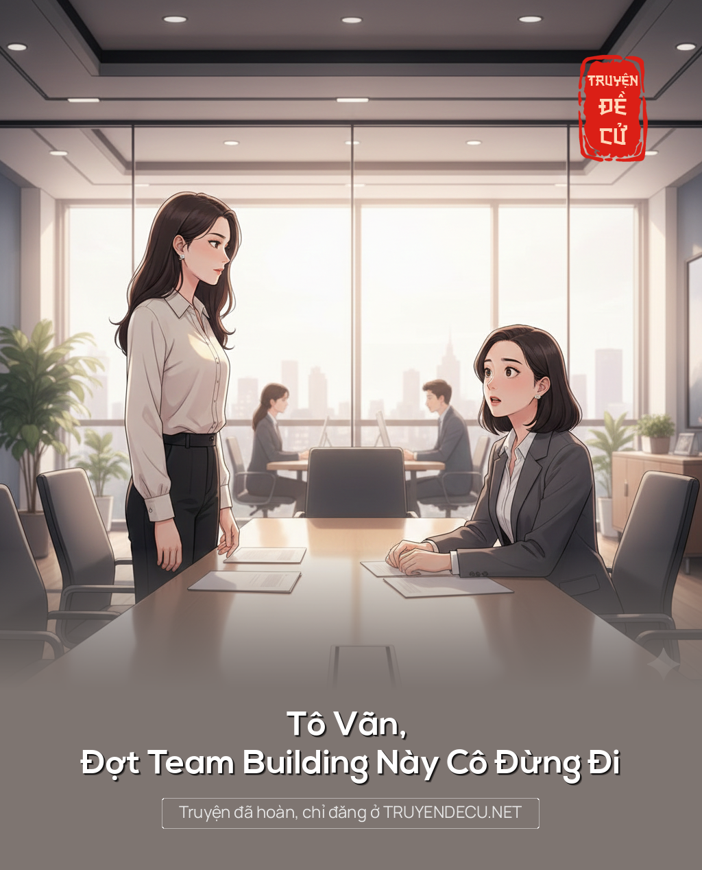 
                            Tô Vãn, Đợt Team Building Này Cô Đừng Đi