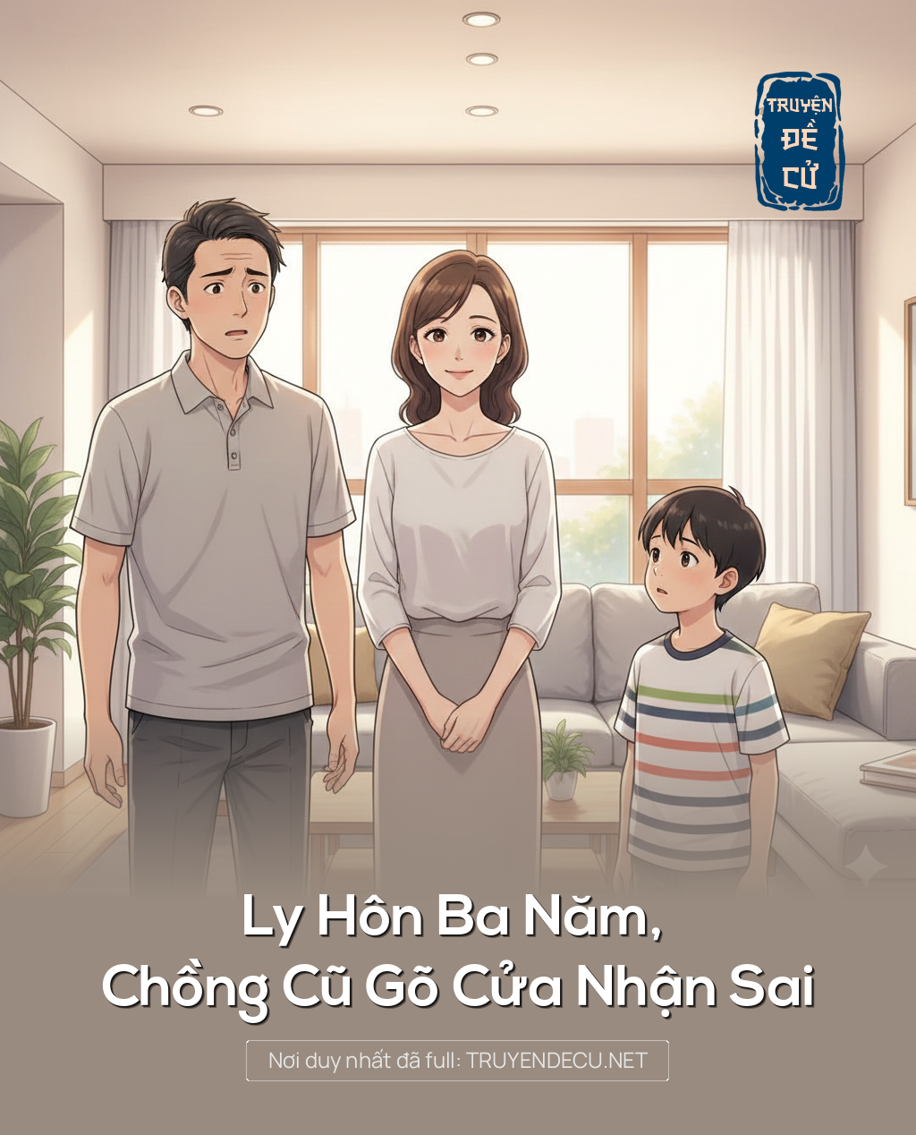 
                            Ly Hôn Ba Năm, Chồng Cũ Gõ Cửa Nhận Sai