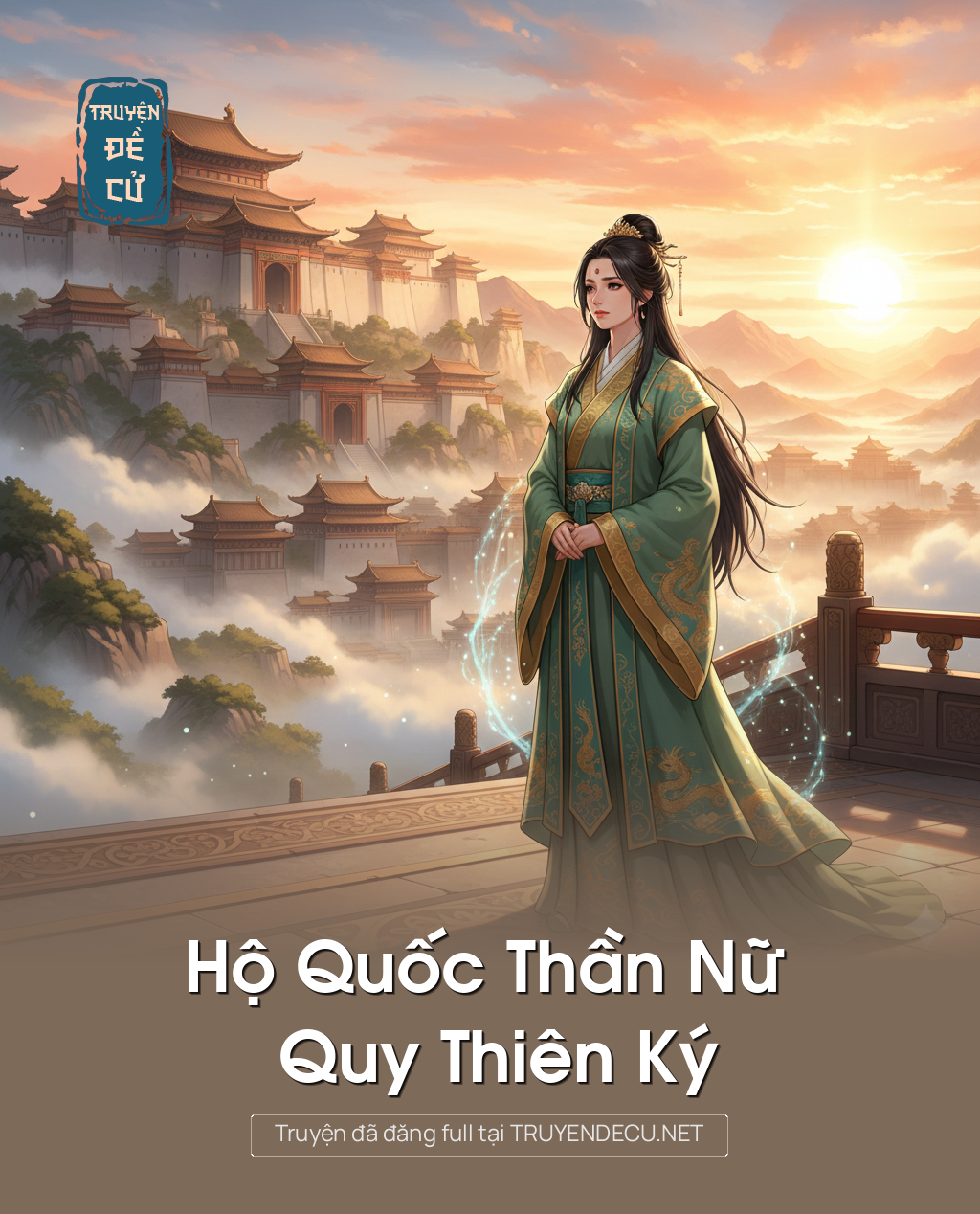 
                            Hộ Quốc Thần Nữ Quy Thiên Ký