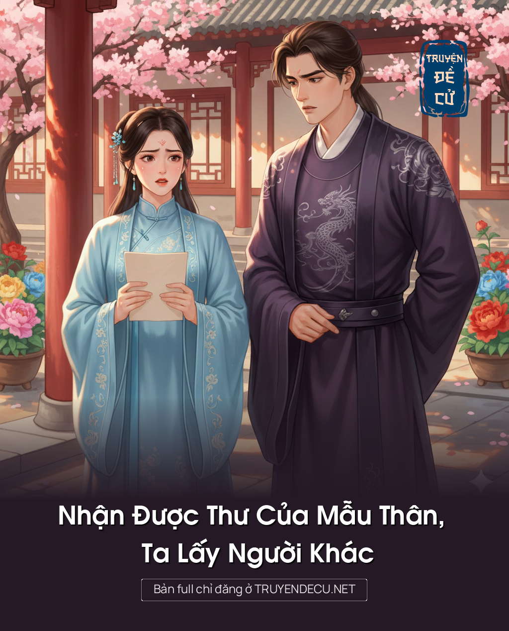 
                            Nhận Được Thư Của Mẫu Thân, Ta Lấy Người Khác