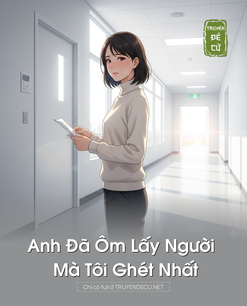 
                            Anh Đã Ôm Lấy Người Mà Tôi Ghét Nhất