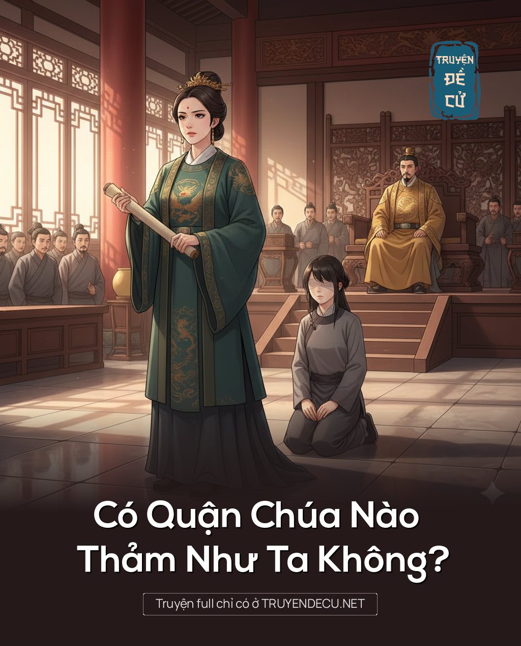 
                            Có Quận Chúa Nào Thảm Như Ta Không?