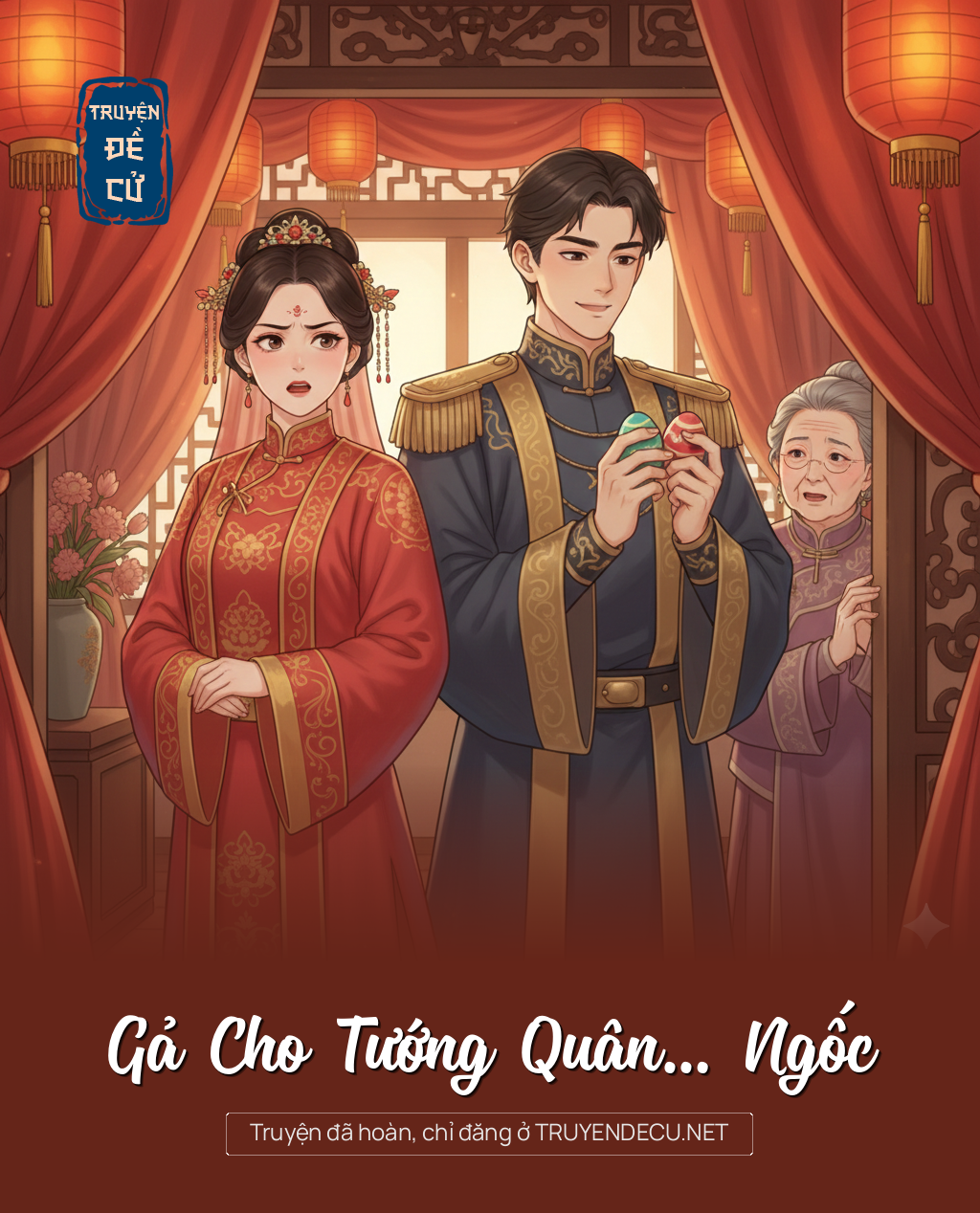 
                            Gả Cho Tướng Quân… Ngốc