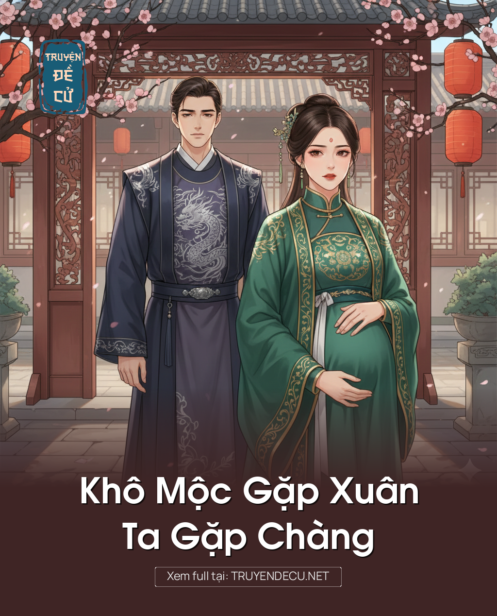 
                            Khô Mộc Gặp Xuân, Ta Gặp Chàng